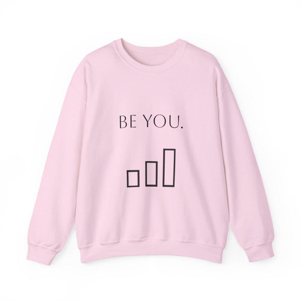 Be You Crewneck Sweatshirt — Minimalist Self-Love Pullover