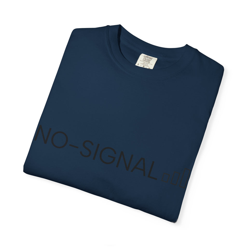 Nosignal Unisex Garment-Dyed T-shirt