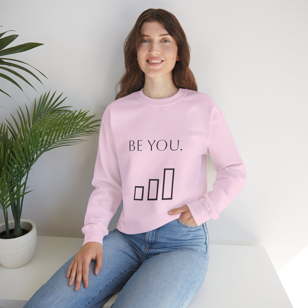 Be You Crewneck Sweatshirt — Minimalist Self-Love Pullover