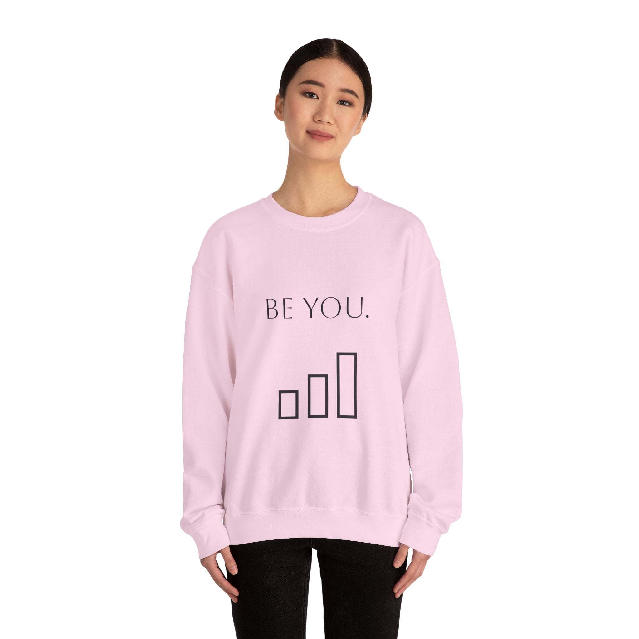 Be You Crewneck Sweatshirt — Minimalist Self-Love Pullover