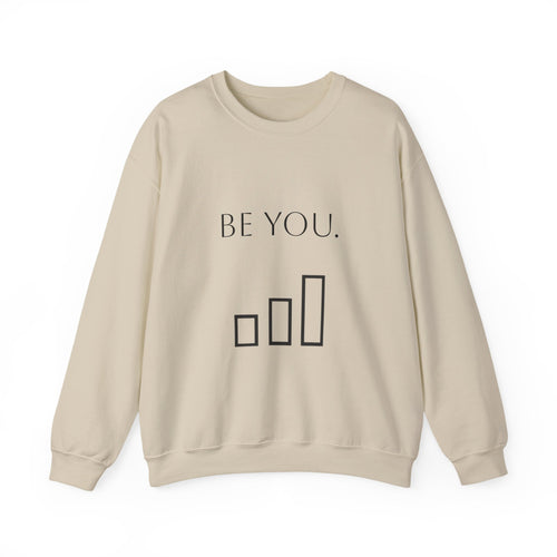 Be You Crewneck Sweatshirt — Minimalist Self-Love Pullover