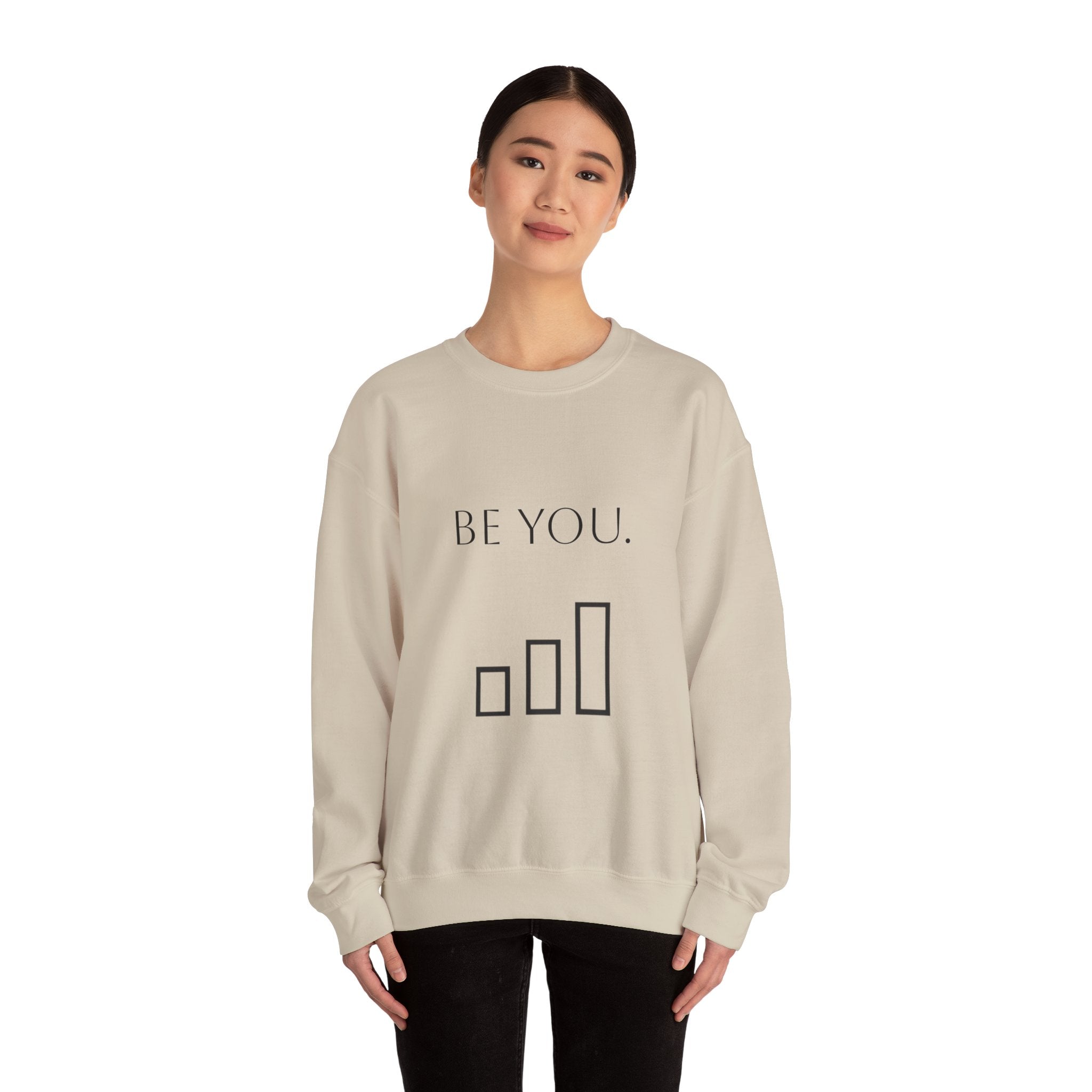 Be You Crewneck Sweatshirt — Minimalist Self-Love Pullover