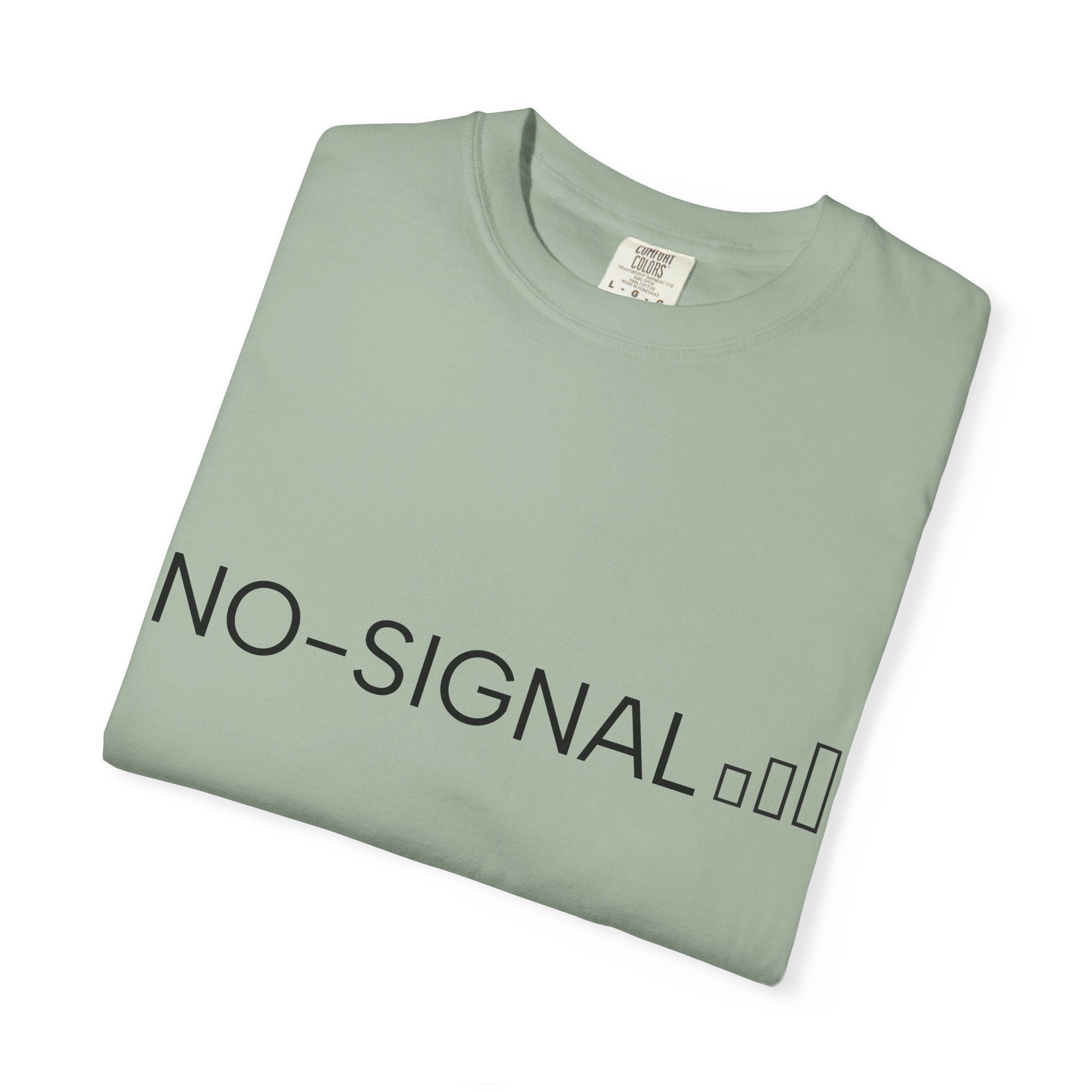 Nosignal Unisex Garment-Dyed T-shirt